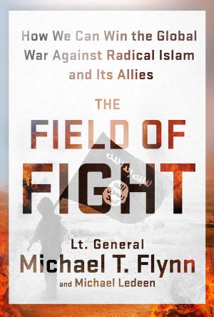 The Field of Fight · How We Can Win the Global War Against Radical Islam and Its Allies