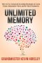 Unlimited Memory · How to Use Advanced Learning Strategies to Learn Faster, Remember More and Be More Productive