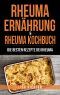 Rheuma Ernährung & Rheuma Kochbuch · Die besten Rezepte bei Rheuma