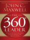 The 360 Degree Leader · Developing Your Influence From Anywhere in the Organization