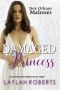 Damaged Princess (New Orleans Malones Book 1)