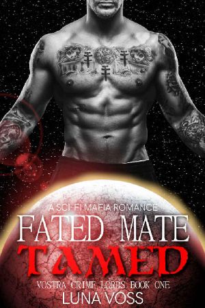 Fated Mate Tamed · A Dark Sci-Fi Mafia Romance (Vostra Crime Lords Book 1)