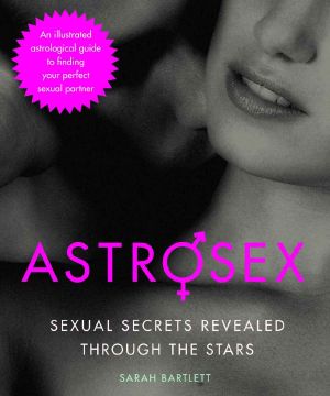 Astrosex · Sexual Secrets Revealed Through the Stars