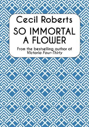 So Immortal a Flower · Historical Literary Fiction Collection