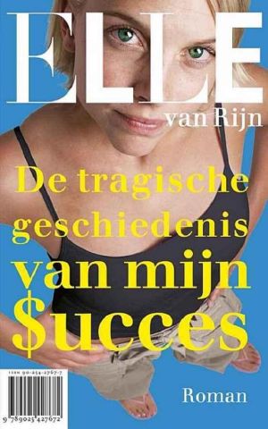 De Tragische Geschiedenis Van Mijn Succes