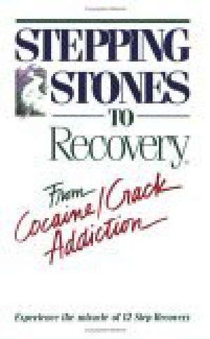 Stepping Stones to Recovery - From Cocaine/Crack Addiction