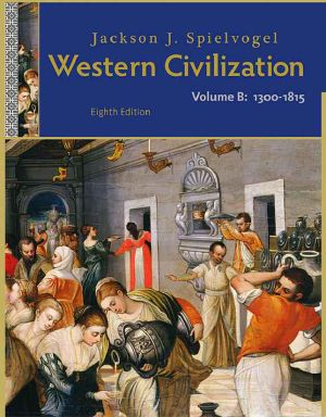 Western Civilization · Volume B · 1300 to 1815 · 8th Edition