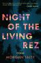 Night of the Living Rez