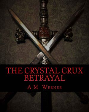 The Crystal Crux - Betrayal (YA EDITION Book 1)