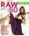 The Raw 50 · 10 Amazing Breakfasts, Lunches, Dinners, Snacks, and Drinks for Your Raw Food Li