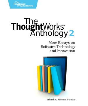 The ThoughtWorks Anthology 2