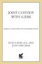 Joint Custody With a Jerk · Raising a Child With an Uncooperative Ex · A Hands-On, Practical Guide to Communicating With a Difficult Ex-Spouse