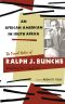 An African American in South Africa · the Travel Notes of Ralph J. Bunche, 28 September 1937-1 January 1938