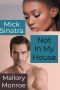 Mick Sinatra · Not in My House (The Mick Sinatra Series Book 11)