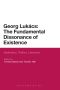 Georg Lukacs · the Fundamental Dissonance of Existence