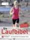 Die Laufbibel + Trainingspläne für 5 bis 42 km