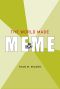 The World Made Meme, Public Conversations and Participatory Media