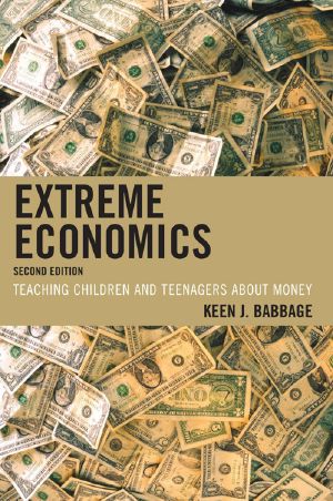 Extreme Economics · Teaching Children and Teenagers About Money