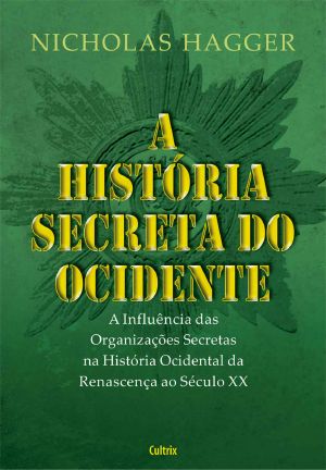 A História Secreta Do Ocidente