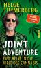 Joint Adventure: Eine Reise in die Welt des Cannabis