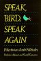 Speak, bird, speak again · Palestinian Arab folktales