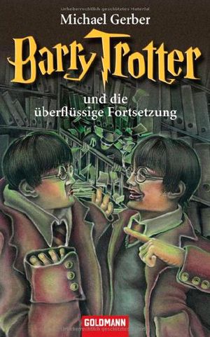 Barry Trotter und die überflüssige Fortsetzung