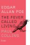 Edgar Allan Poe · The Fever Called Living (Icons)