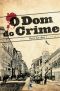 O Dom Do Crime