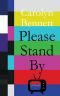 Please Stand By