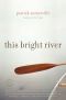 This Bright River