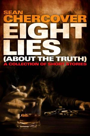 Eight Lies (About the Truth)