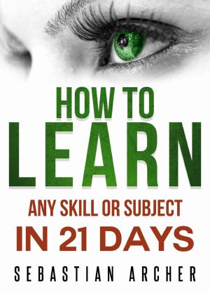 Learn · Cognitive Psychology - How to Learn, Any Skill or Subject in 21 Days! (Learn, Learning Disability, Learning Games, Learning Techniques, Learning ... Learning, Cognitive Science, Study)