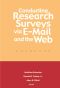 Conducting Research Surveys via E-Mail and the Web