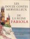 Les Douze Contes Merveilleux De La Reine Fabiola