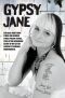 Gypsy Jane · I've Been Shot Four Times and Served Three Prison Terms?