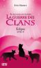 La Guerre Des Clans III, Livre 4 - Éclipse