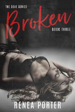 Broken : The Dove Series: Book Three