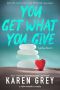 You Get What You Give: Carolina Classics, #1