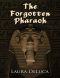 The Forgotten Pharaoh