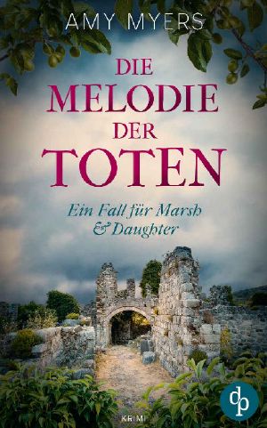 Die Melodie der Toten (Marsh & Daughter ermitteln-Reihe 2) (German Edition)