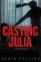 Casting Julia · Book Two (BDSM)