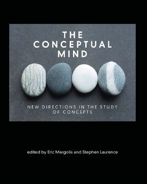 The Conceptual Mind · New Directions in the Study of Concepts (MIT Press)