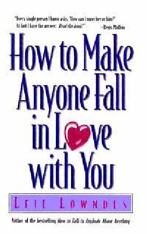 How to Make Anyone Fall in Love with You