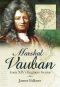 Marshal Vauban and the Defence of Louis XIV’s France