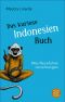 Das kuriose Indonesien-Buch · Was Reiseführer verschweigen