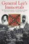 General Lee's Immortals · the Battles and Campaigns of the Branch-Lane Brigade in the Army of Northern Virginia, 1861-1865