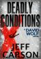 Deadly Conditions (David Wolf Book 4)