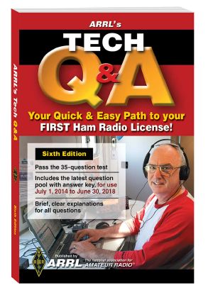 ARRL's Tech Q&A · Your Quick & Easy Path to Your FIRST Ham Radio License