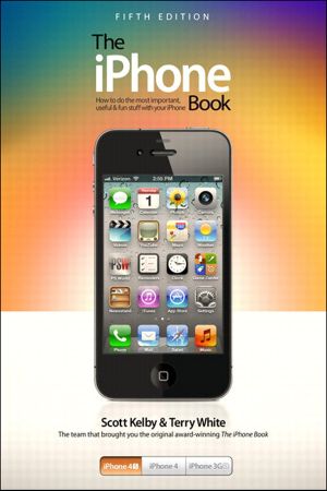 The iPhone Book · Covers iPhone 4S, iPhone 4, and iPhone 3GS · 5th Edition (Richard Stout's Library)