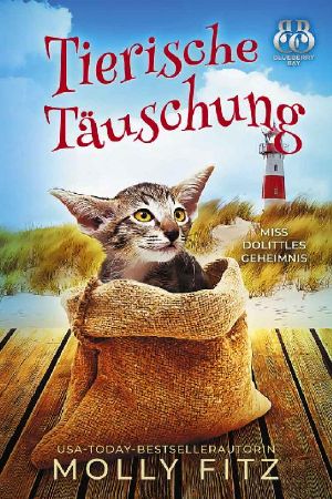 Tierische Täuschung (Miss Dolittles Geheimnis 5) (German Edition)